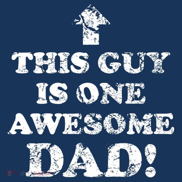 This Guy is One Awesome Dad Distressed Poster
