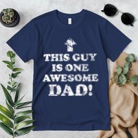 This Guy is One Awesome Dad Distressed Premium T-Shirt