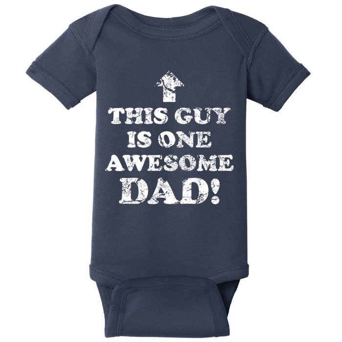This Guy is One Awesome Dad Distressed Baby Bodysuit