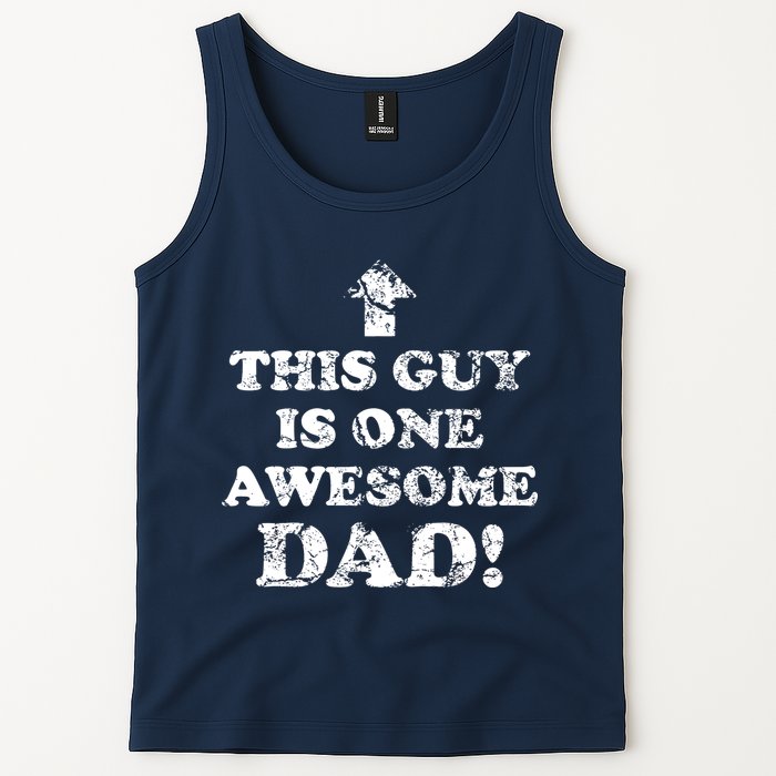 This Guy is One Awesome Dad Distressed Tank Top