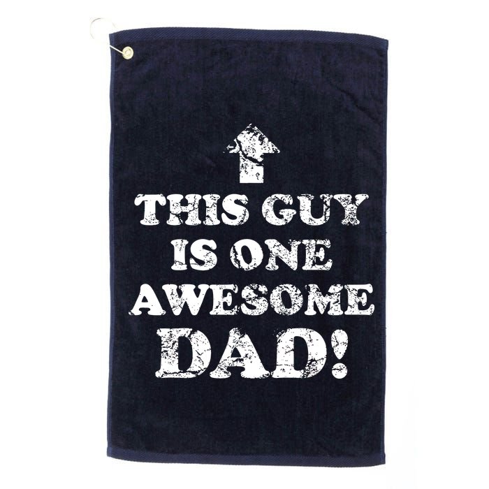This Guy is One Awesome Dad Distressed Golf Towel