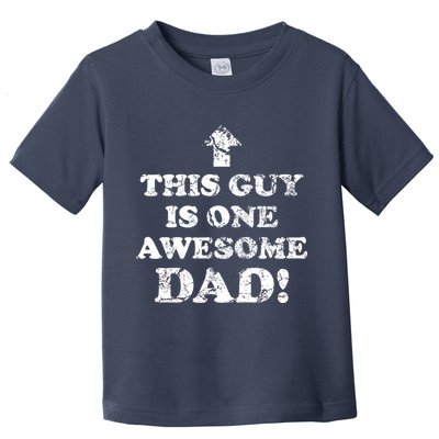 This Guy is One Awesome Dad Distressed Toddler T-Shirt