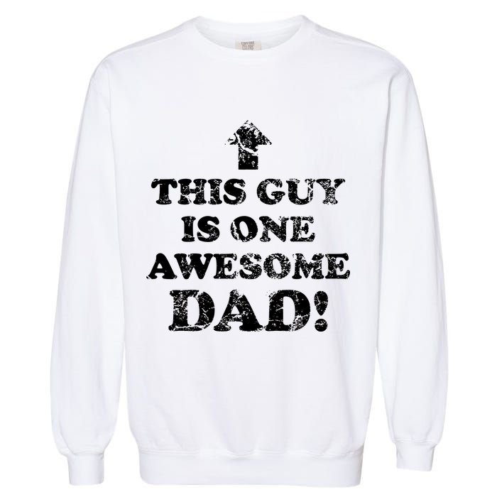 This Guy is One Awesome Dad Distressed Garment-Dyed Sweatshirt