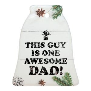 This Guy is One Awesome Dad Distressed Ceramic Bell Ornament