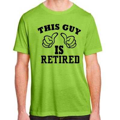 This Guy Is Retired Retirement Adult ChromaSoft Performance T-Shirt