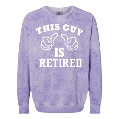 This Guy Is Retired Retirement Colorblast Crewneck Sweatshirt