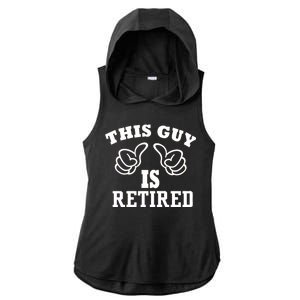 This Guy Is Retired Retirement Ladies PosiCharge Tri-Blend Wicking Draft Hoodie Tank