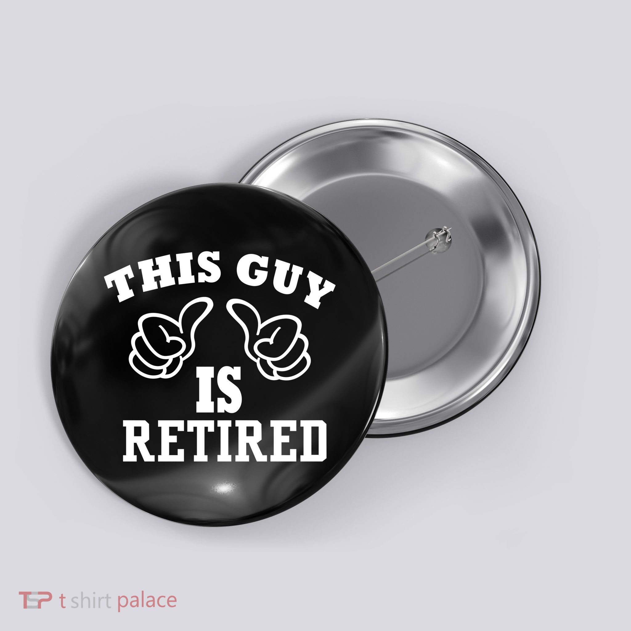 This Guy Is Retired Retirement Button