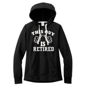 This Guy Is Retired Retirement Women's Fleece Hoodie