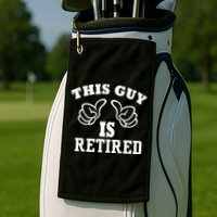 This Guy Is Retired Retirement Golf Towel