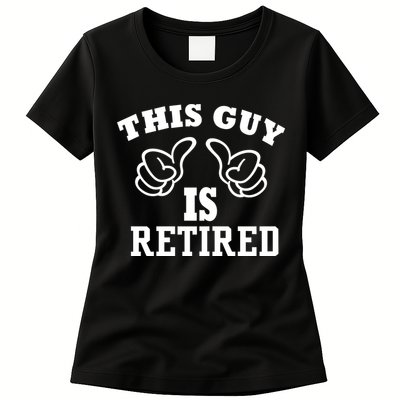 This Guy Is Retired Retirement Womens T-Shirt