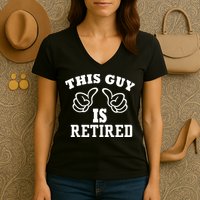 This Guy Is Retired Retirement Women's V-Neck T-Shirt