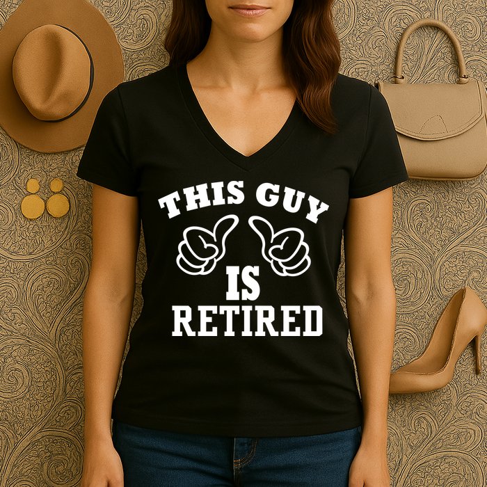 This Guy Is Retired Retirement Women's V-Neck T-Shirt