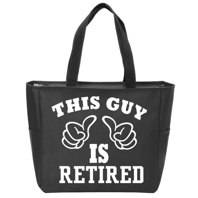 This Guy Is Retired Retirement Zip Tote Bag