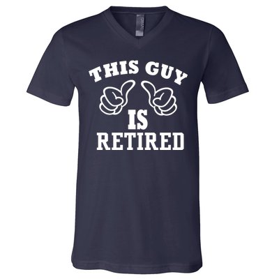 This Guy Is Retired Retirement V-Neck T-Shirt