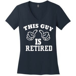 This Guy Is Retired Retirement Women's V-Neck T-Shirt