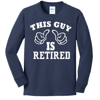 This Guy Is Retired Retirement Kids Long Sleeve Shirt