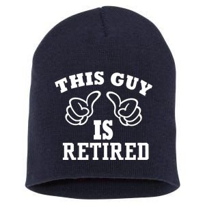 This Guy Is Retired Retirement Short Acrylic Beanie