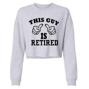 This Guy Is Retired Retirement Cropped Pullover Crew