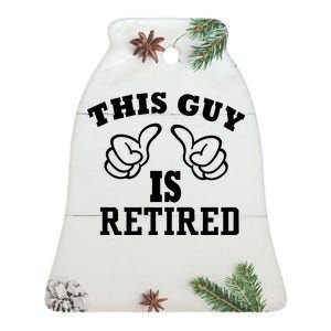 This Guy Is Retired Retirement Ceramic Bell Ornament