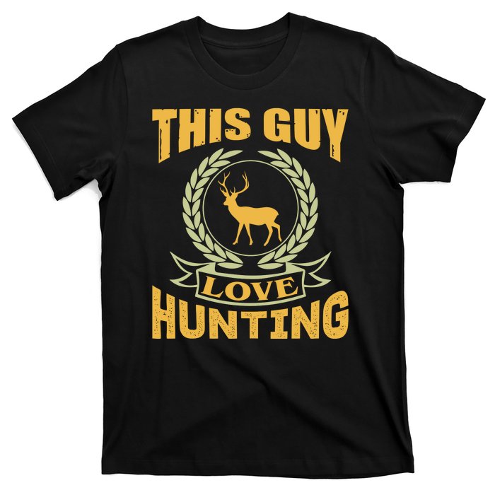 This Guy Love Hunting T-Shirt