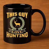 This Guy Love Hunting 11oz C Handle Ceramic Mug