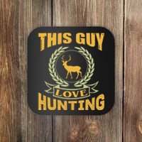 This Guy Love Hunting Coaster