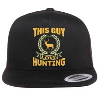 This Guy Love Hunting Flatbill Hat