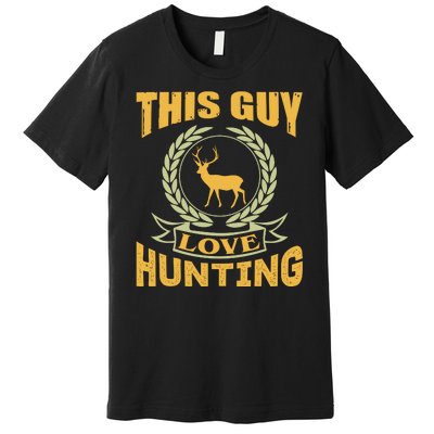 This Guy Love Hunting Premium T-Shirt