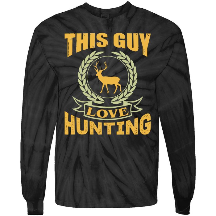 This Guy Love Hunting Tie-Dye Long Sleeve Shirt