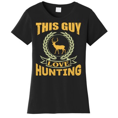 This Guy Love Hunting Women's T-Shirt