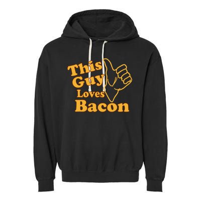 This Guy Loves Bacon Garment-Dyed Fleece Hoodie