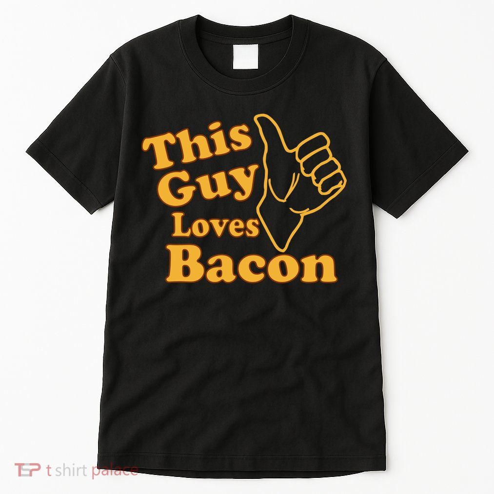 This Guy Loves Bacon Tall T-Shirt