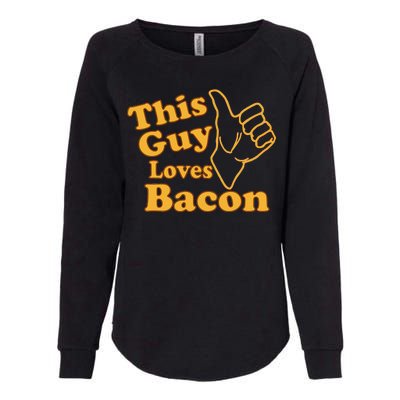 This Guy Loves Bacon Womens California Wash Sweatshirt