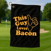 This Guy Loves Bacon Golf Towel