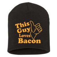 This Guy Loves Bacon Short Acrylic Beanie