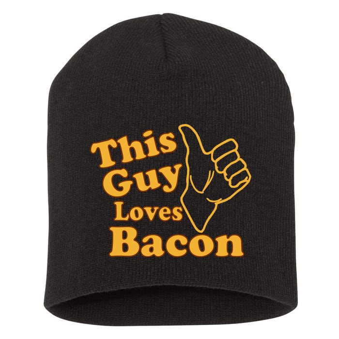 This Guy Loves Bacon Short Acrylic Beanie