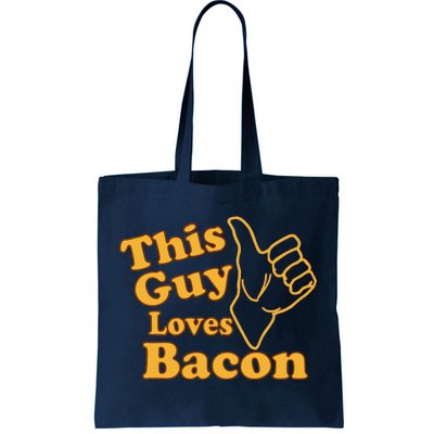 This Guy Loves Bacon Tote Bag