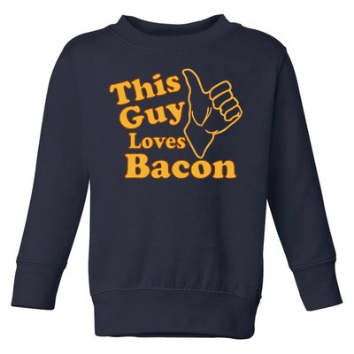 This Guy Loves Bacon Toddler Sweatshirt