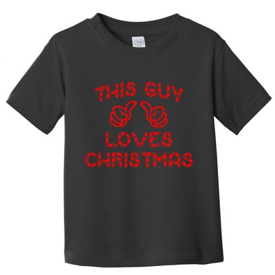 This Guy Loves Christmas Toddler T-Shirt