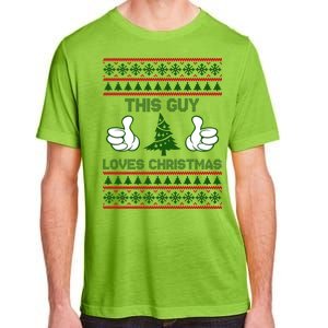 This Guy Loves Christmas Ugly Christmas Sweater Adult ChromaSoft Performance T-Shirt