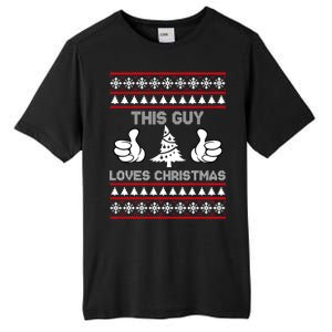 This Guy Loves Christmas Ugly Christmas Sweater Tall Fusion ChromaSoft Performance T-Shirt