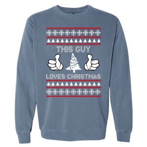 This Guy Loves Christmas Ugly Christmas Sweater Garment-Dyed Sweatshirt