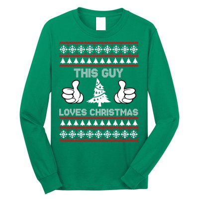 This Guy Loves Christmas Ugly Christmas Sweater Long Sleeve Shirt