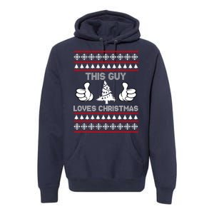 This Guy Loves Christmas Ugly Christmas Sweater Premium Hoodie