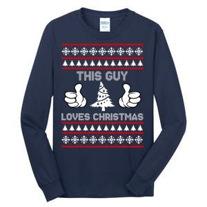 This Guy Loves Christmas Ugly Christmas Sweater Tall Long Sleeve T-Shirt