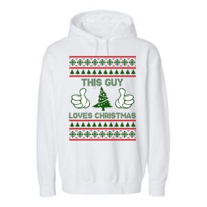 This Guy Loves Christmas Ugly Christmas Sweater Garment-Dyed Fleece Hoodie