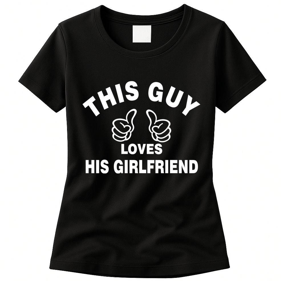 This Guy Loves His Girlfriend Womens T-Shirt