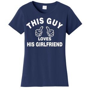 This Guy Loves His Girlfriend Women's T-Shirt