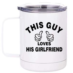 This Guy Loves His Girlfriend 12 oz Stainless Steel Tumbler Cup